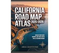 CALIFORNIA ROAD MAP ATLAS 2025-2026: Detailed Street Maps, Highways, And Travel Routes For All California Regions