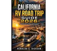 California RV Road Trip Guide 2026: RV Camping Beach Towns Mountain Routes and Unforgettable Open Road Journeys