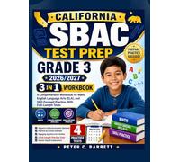 California SBAC Test Prep Grade 3 2026/2027: A Comprehensive Workbook for Maths, English Language Arts Literacy (ELA), and Skill-Focused Practice, With Full-Length Tests