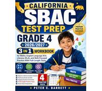 California SBAC Test Prep Grade 4 2026/2027: 3 in 1 Workbook for Maths, English Language Arts Literacy (ELA), and Skill-Focused Practice With Full-Length Tests