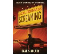 California Screaming: A Scream Queen Detective Agency Novel