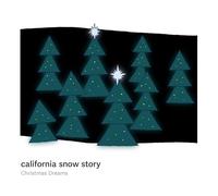 CALIFORNIA SNOW STOR - CHRISTMAS DREAMS - CD - K72z