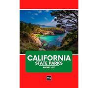 California State Parks Bucket List: Travel Guide & Adventure Journal for Exploring California’s State Parks - Hikes, Camping, Wildlife, and Must-See Sights with Space for Notes & Memories