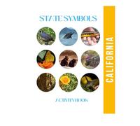 California State Symbols Activity Book: Explore the Golden State! A Kids Guide to the CA State Bird, Flower, Tree, Gem, Animals and More | Journal, Games, and Coloring Pages