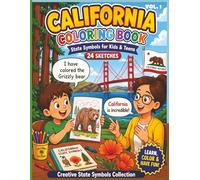 California State Symbols Coloring Book | 24 Creative Sketches | Kids and Teens | Easy, Bold and Large Print: Includes Grizzly Bear, California Poppy, ... Gift for Kids | Adventure and Fun Activity