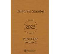 California Statutes - Penal Code 2025 Volume 2