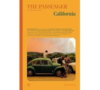 CALIFORNIA. THE PASSENGER. PER ESPLORATORI DEL MONDO - AA.VV. - IPERBOREA