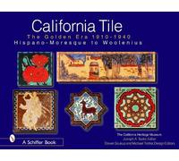 California Tile: The Golden Era, 1910-1940 (Copertina rigida)