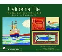 California Tile: The Golden Era, 1910-1940 (Copertina rigida)