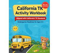 California TK Activity Book: Aligned with California’s TK Standards: Kindergarten Readiness for Ages 4-5