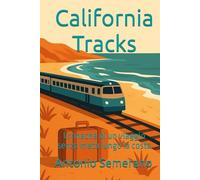 California Tracks: Cronache di un viaggio senza meta lungo la costa