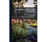 California Trees and Flowers