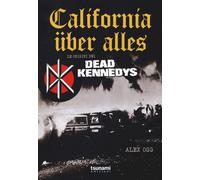 California über alles. Le origini dei Dead Kennedys - Ogg Alex