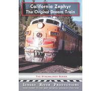 California Zephyr The Original Dream Train