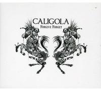 Caligola - Forgive Forget
