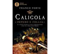 Caligola. Impero e follia