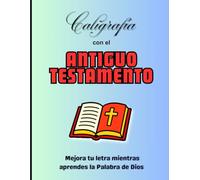 Caligrafía con el ANTIGUO TESTAMENTO: Mejora tu letra mientras aprendes la Palabra de Dios | Versículos del Antiguo Testamento para practicar caligrafía cristiana | 20 Páginas de caligrafía