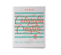 Caligrafía creativa 1. Manual de los enamorados de la buena letra