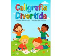 Caligrafia Divertida: Atividades para cobrir, treinar e aprender as letras do alfabeto