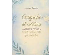 Caligrafía para el Alma: Versículos Bíblicos para Meditar y Practicar: Cuaderno de Práctica de Lettering Moderno | Paz, Fe, Amor y Esperanza