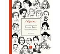 Caligramas/ Calligrams: 99 rostros de la literatura