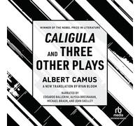 Caligula and Three Other Plays: A New Translation by Ryan Bloom