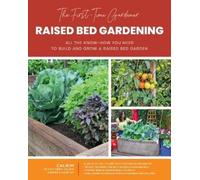 CaliKim The First-Time Gardener: Raised Bed Gardening (Tascabile)