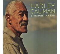 Caliman, Hadley - Straight Ahead