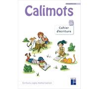 Calimots CE2- Cahier d'écriture: Ecriture, copie, mémorisation