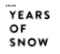 Caline - Years Of Snow