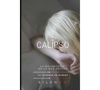 CALIPSO: La Melancolía de la que Oculta