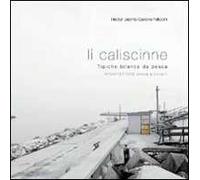 Caliscinne. Tipiche bilance da pesca. Architetture senza architetti (Li)