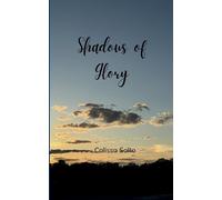 Calissa Salto Shadows of Glory (Edition1st) (Tascabile)
