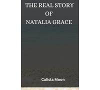 Calista Moon The Real Story of Natalia Grace (Tascabile)