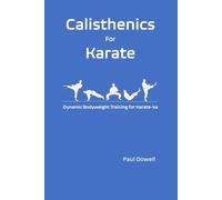 Calisthenics for Karate: Dynamic Bodyweight Training