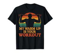 Calisthenics Gym Workout My Warm Up è Il Tuo Allenamento Maglietta