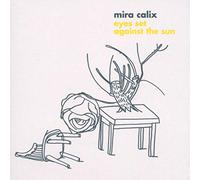 Calix, Mira - Eyes Set Against The Sun