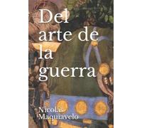 Calixto López Nicolás Maquiavelo Del arte de la guerra (Tascabile)