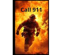 Call 911: A durable hardcover grid notebook featuring ‘Call 911’ and a firefighter on the cover, suitable for kids (boys & girls), adults, firefighters, and anyone not connected with the fire service.