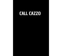 CALL CAZZO: Quaderno per appunti a righe, divertente idea regalo per collega o amico, perfetto come agenda, blocco note o taccuino,120 pagine