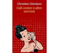 Call center e altre nevrosi