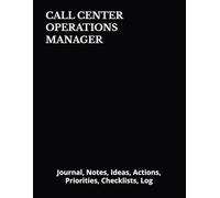 CALL CENTER OPERATIONS MANAGER: Journal, Notes, Ideas, Actions, Priorities, Checklists, Log | Tool for Daily Goal Setting Tracker | Time Management | ... | Project Office Book Gifts for Meetings