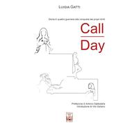 Call Day. Storia di quattro guerriere alla conquista dei propri diritti