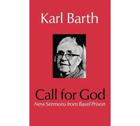 Call for God: New Sermons from Basel Prison - Barth Karl