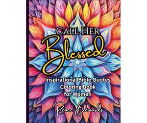 Call Her Blessed: Inspirational Bible Quotes Coloring Book for Women