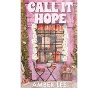 Call It Hope: A Grumpy Sunshine Billionaire Romance: 1