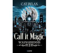 Call it magic 3: Wolfsgeheimnis: Vampire Werewolf Romantasy | Forbidden Love Romance