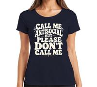 Call Me Antisocial But Please Don't Statement - Maglietta da donna, blu