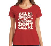 Call Me Antisocial But Please Don't Statement - Maglietta da donna, Colore
