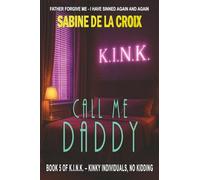 Call Me Daddy: No strings. No names. Just devotion, rules, and heat.